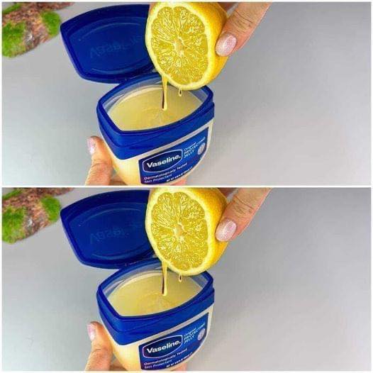 The Amazing Benefits of Mixing Vaseline with Lemon